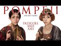 Pompeii - Frescoes and Ash - Ancient Rome