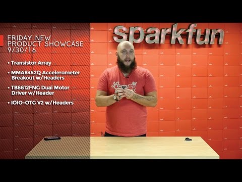 SparkFun 9-30-16 Product Showcase