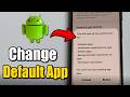 How to Change Default Apps on Android - Best Guide