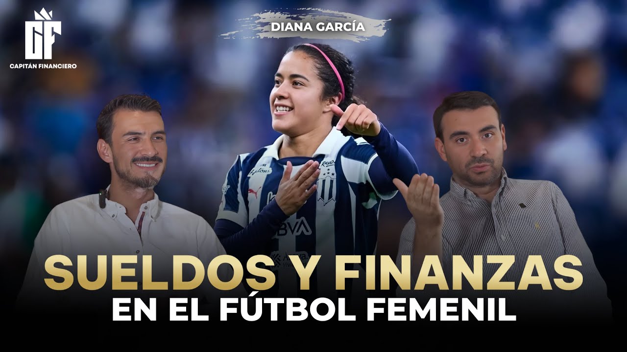 Ep. 67 Capitán Financiero | Diana García: Sueldos, Retos y Finanzas Personales en el Futbol Femenil