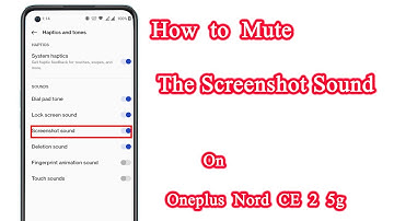 How to turn off a screenshot sound in Oneplus Nord CE 2 5g