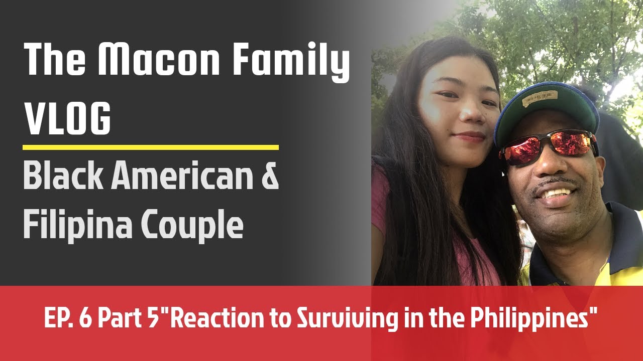 Surviving In the Philippines - Reaction Video - Macon Family Vlog Black American and Filipina Couple