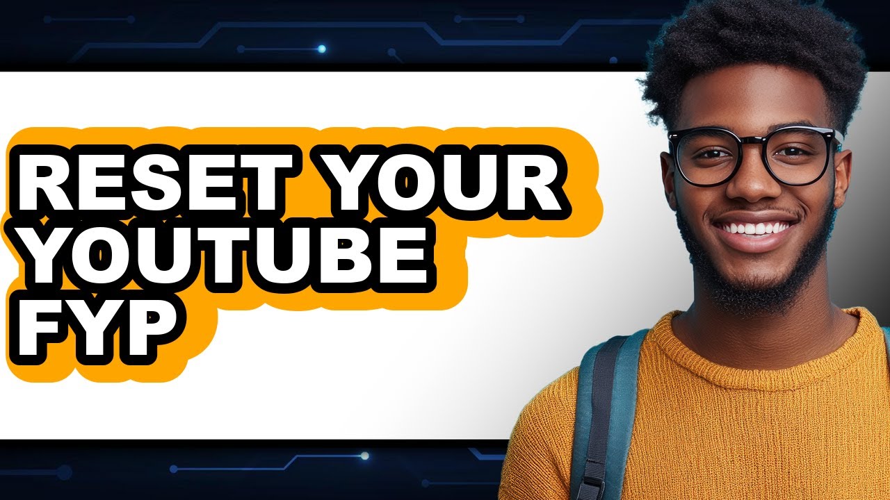 How to Reset Your YouTube FYP (Updated 2025) - YouTube