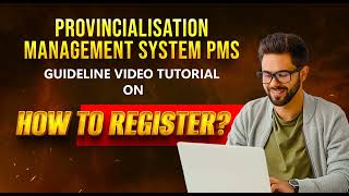PROVINCIALISATION MANAGEMENT SYSTEM | PMS | GUIDELINE VIDEO TUTORIAL ON HOW TO REGISTER? screenshot 5