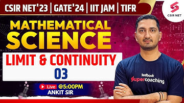 CSIR NET Dec 2023 | Limit and Continuity 3 | Mathematical Science | GATE 24 | IIT JAM | Ankit Sir