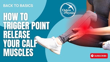 Back to basics: How to trigger point release your Calf muscles
