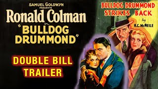 Bulldog Drummond (1929) & Bulldog Drummond Strikes Back (1934) Double Bill Trailer - Ronald Colman