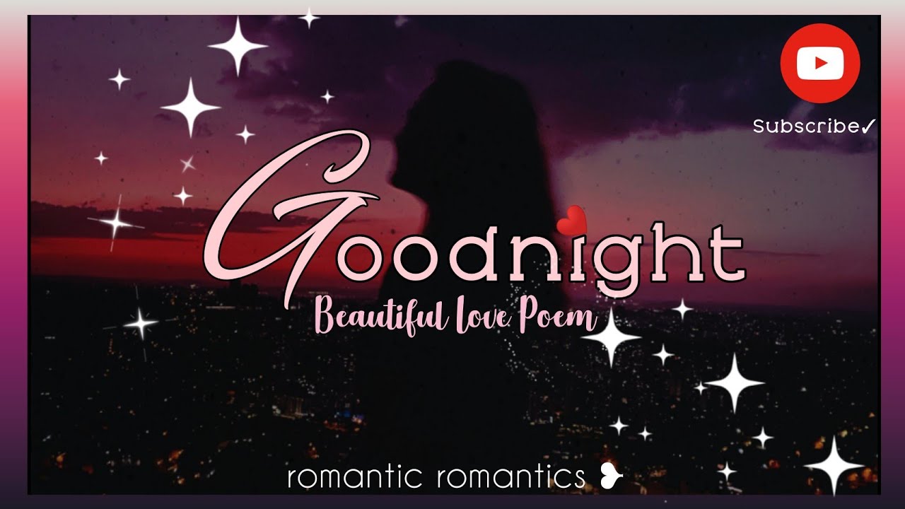 Most Beautiful Love Poem 💓💗 Goodnight by Unknown 💞| Love Poems❣️