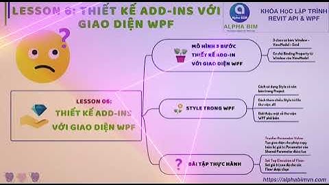 Nội dung 12 buổi - Khóa học lập trình Revit API - WPF cơ bản