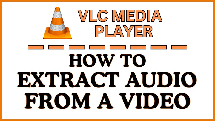 How To Extract The Audio From A Video In The VLC Media Player
