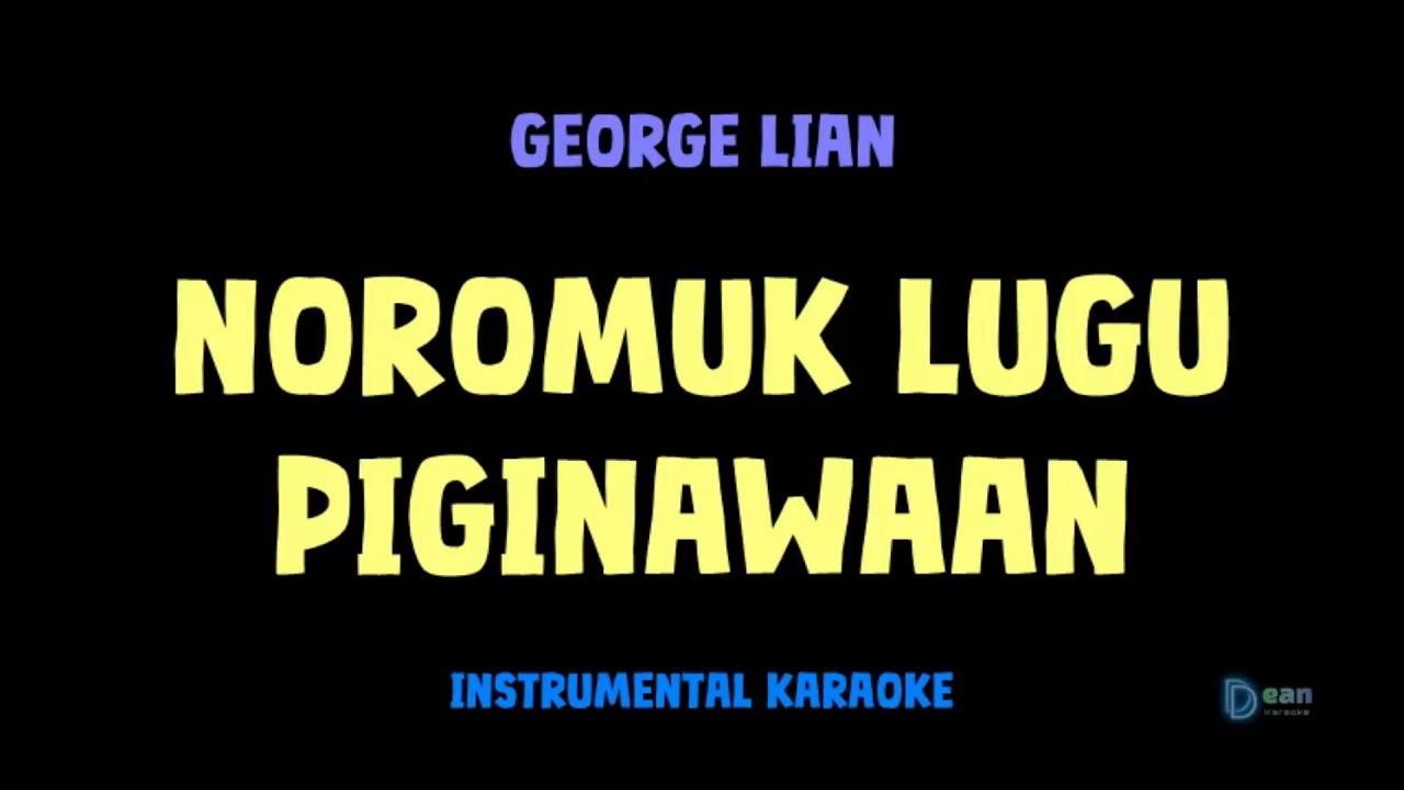 George Lian [ NOROMUK LUGU PIGINAWAAN ] [ Instrumental [ Karaoke ...