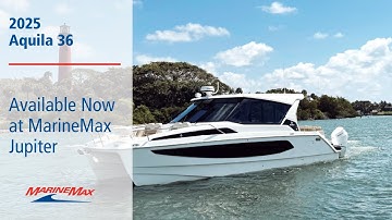 ALL NEW | 2025 Aquila 36 | MarineMax Jupiter