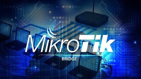 Konfigurasi Bridge Mikrotik