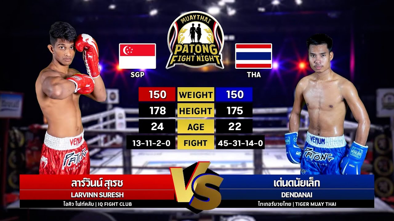 Larvinn Suresh vs Dendanai TigerMuayThai
