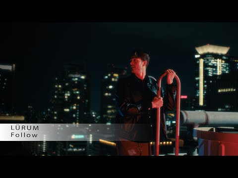 Regardez LÜRUM - Follow [Official Music Video] sur YouTube