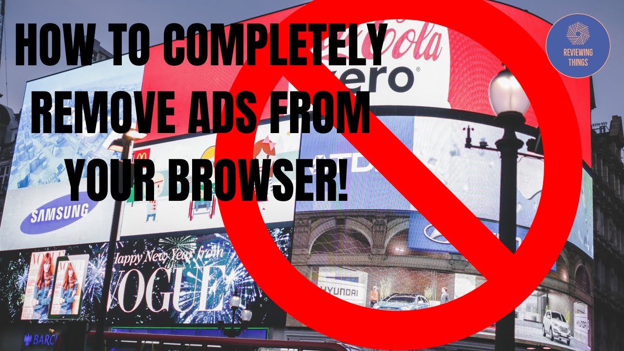 Remove Advertisements How to remove ALL ads from your browser! - (Reviewing Ublock origin ...