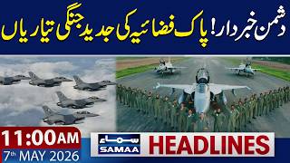 Marka e Haq Celebration | Warning for india | 11 AM News Headlines | 7 May 2026 | Samaa TV