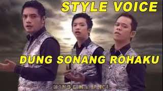 DUNG SONANG ROHAKKU & HO SIPANGOLU AU BY STYLE VOICE