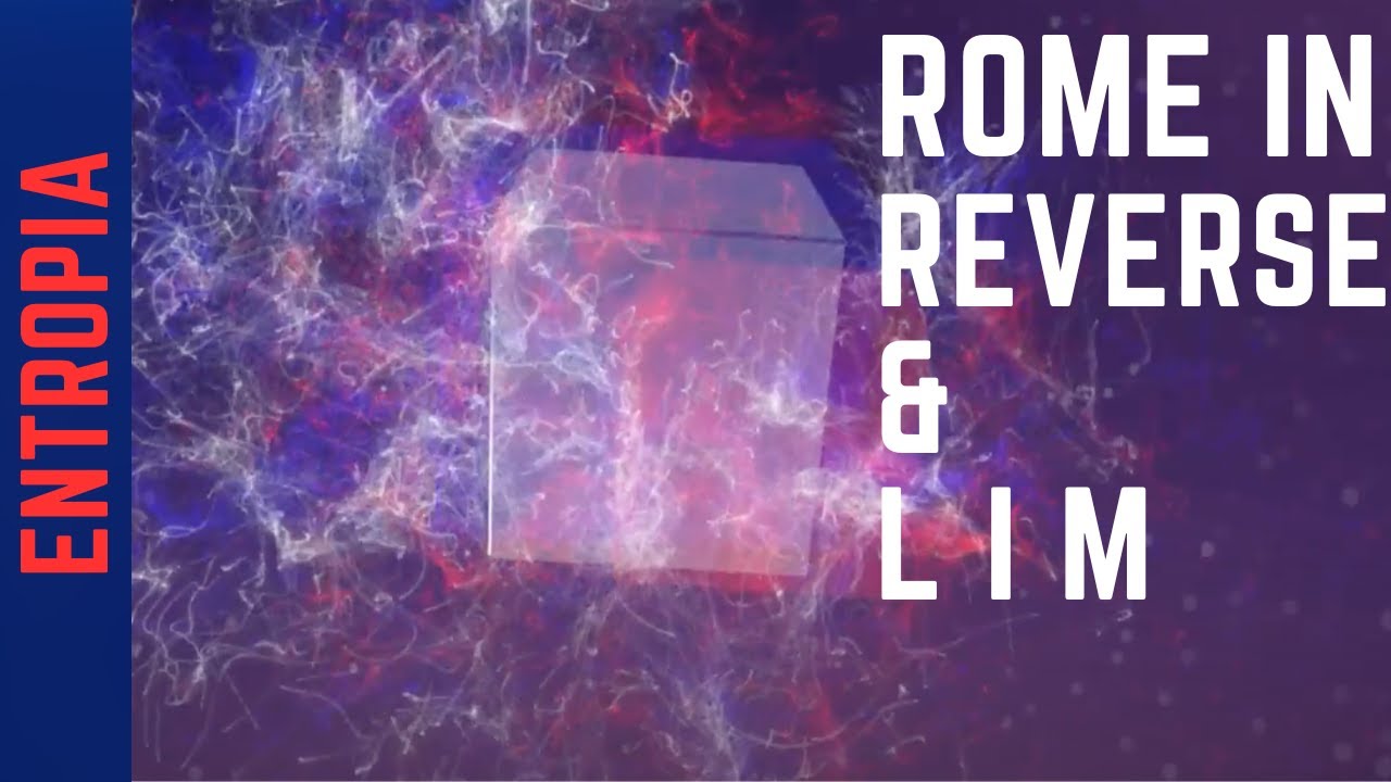 Watch ENTROPIA _ Rome in Reverse , L I M on YouTube Watch ENTROPIA _ Rome in Reverse , L I M on YouTube