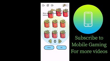 Brain Out Level 49 - How many French Fries below?