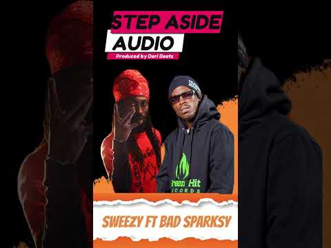 Sweezy - Step Aside ft badSparkys