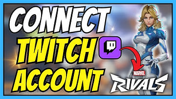 How to Connect Your Twitch Account to Marvel Rivals to Claim Twitch Drops