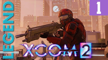 XCOM 2 [Part 1] A New Beginning - Legend Ironman