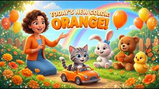 🧡 LET'S LEARN ORANGE! | Fun Color Learning for Kids