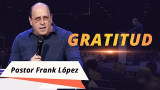 Gratitud / Pastor Frank López