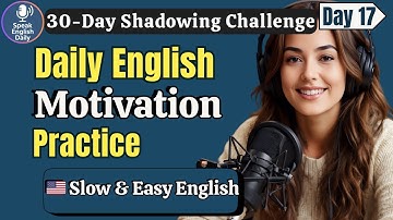 Learn English FAST – 50 Morning Motivation Phrases – Day 17 | Shadowing English Speaking Practice