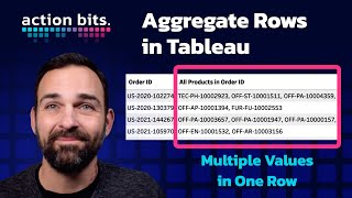Action Bits: Aggregate Rows and Combining Values in Tableau