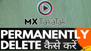 MX Takatak App Ka Account Delete Kaise Kare | MX Takatak Account Permanently Delete Kaise Kare