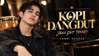KOPI DANGDUT - FAHMI SHAHAB - COVER JAZZ DUT 🎶 | Nada Santai Musik