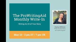 The ProWritingAid Monthly Write-In: Writing Act III of Your Story