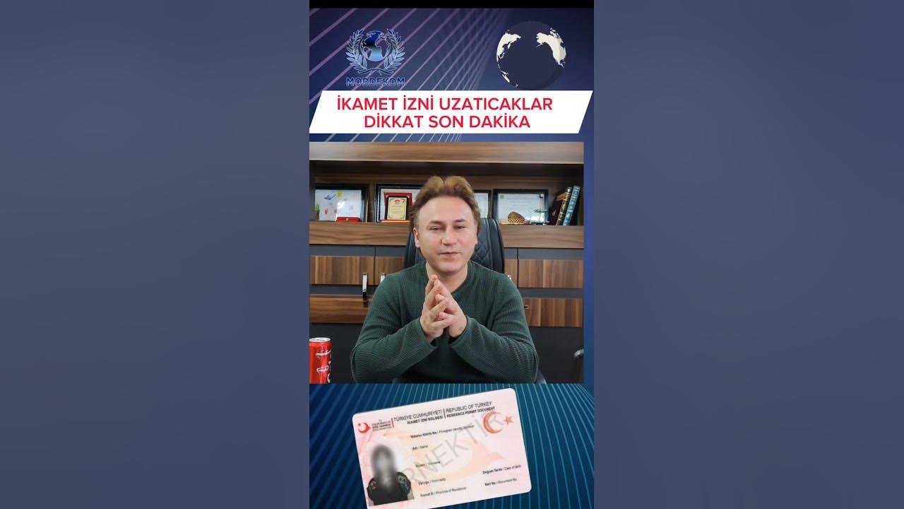 YABANCILARIN DİKKATİNE! İKAMET UZATMALARINDA YAPILAN SON DEĞİŞİKLİKLER ...