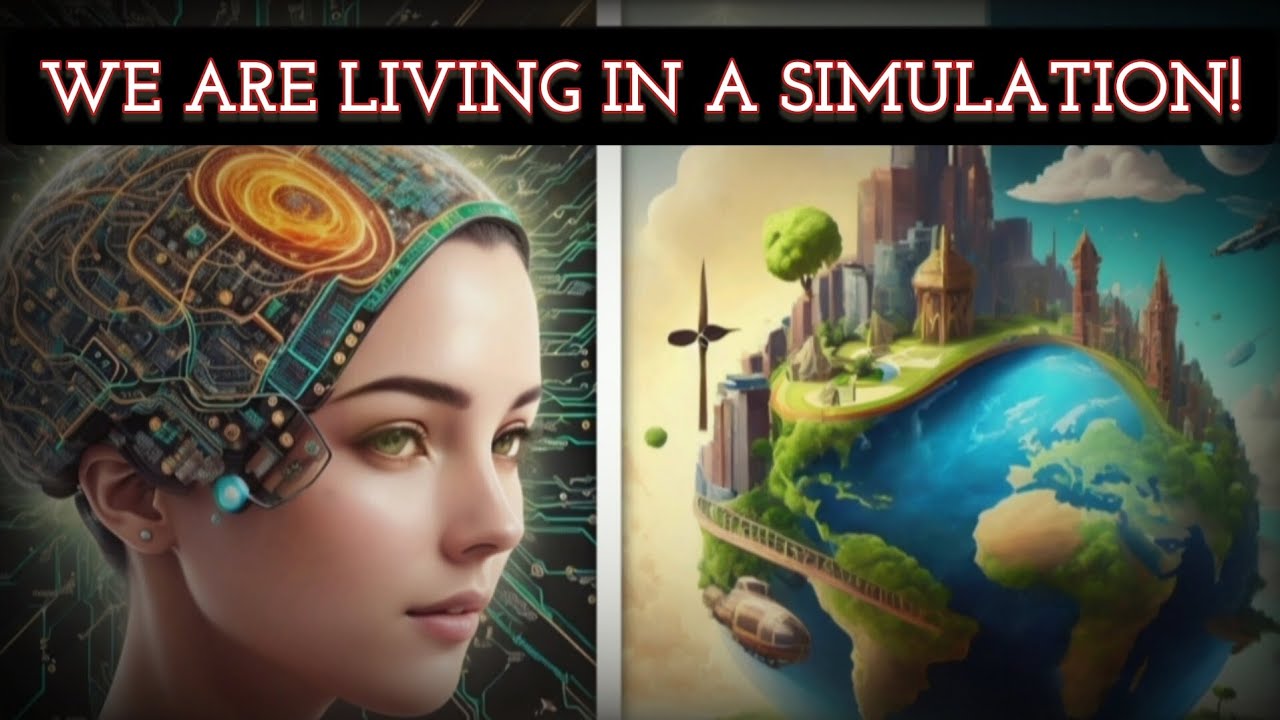 Proof We Are Living In A Simulation The Simulation Hypothesis The