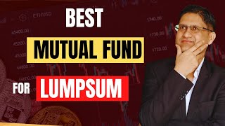 Best Mutual Funds for Lumpsum Investment in 2023 I Flexi Cap Fund I Small Cap Fund I Large Cap Fund