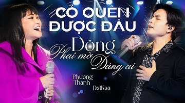 PHƯƠNG THANH - DATKAA song ca ăn ý với CÓ QUÊN ĐƯỢC ĐÂU & ĐÔNG PHAI MỜ DÁNG AI | Giao Lộ Thời Gian