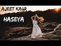 Ajeet Kaur - Haseya