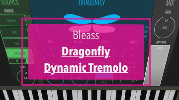 Bleass Dragonfly Dynamic Tremolo Effect - Tutorial: Getting Started