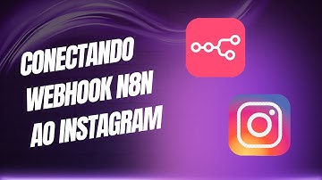 Como Conectar o Webhook do N8N ao Instagram de Forma Simples e Rápida!