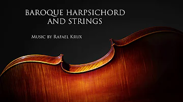 Baroque Harpsichord and Strings | Classical Dramatic Background Music