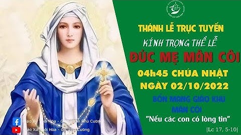 THÁNH LỄ KÍNH TRỌNG THỂ ĐỨC MẸ MÂN CÔI | BỔN MẠNG GIÁO KHU MÂN CÔI