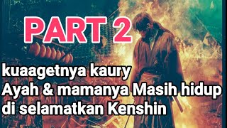 KUAAGETNYA KAURY, AYAH DAN MAMANYA SELAMAT, DI TOLONG KENSHIN