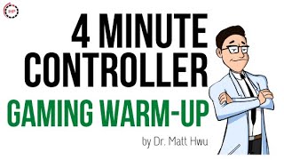 Hand & Wrist Warm-Up Exercise Routine for Console Gamers | 4 Minute Walkthrough