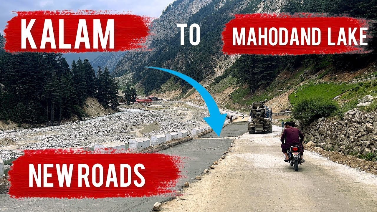 Kalam to mahodand lake road conditions 2026 latest update new roads from kalam to mahodand lake 