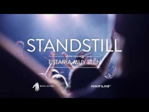 Standstill - "Estaría Muy Bien" / Trailer