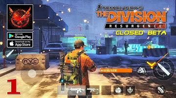 The Division Resurgence (Ubisoft) - CBT Gameplay Part 1 (Android/iOS)