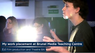 Ed: Film Production and Theatre student placement at Brunel Media Teaching Centre