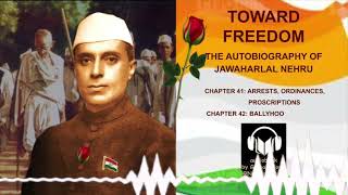 Repression, Propaganda, Rising Resistance | Chapters 41 & 42 | Jawaharlal Nehru's Autobiography